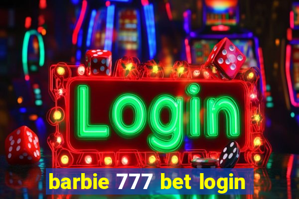 barbie 777 bet login